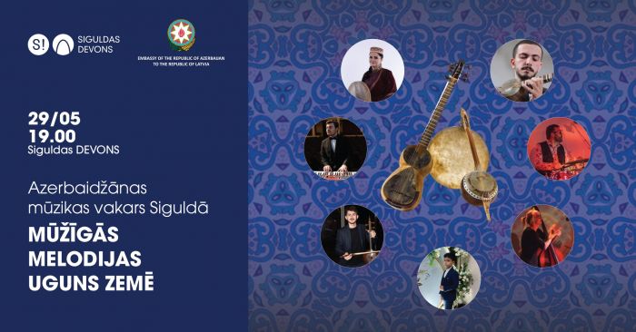 29.V Azerbaidžānas mūzikas vakars "Mūžīgās melodijas uguns zemē" Siguldā