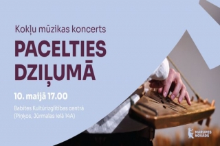 10.V Kokļu mūzikas koncerts "Pacelties dziļumā" Piņķos