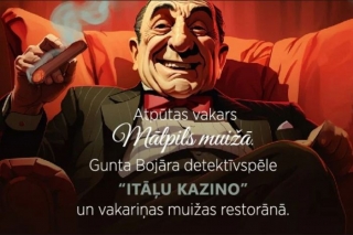 13.II Detektīvspēle "Itāļu kazino" un vakariņas Mālpils muižā