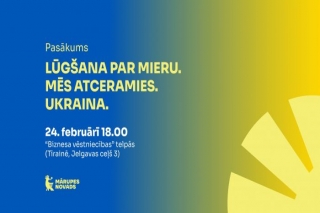 24.II Pasākums "Lūgšana par mieru. Mēs atceramies. Ukraina" Tīrainē