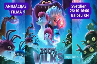 26.X Animācijas filma "200% vilks" Baložos