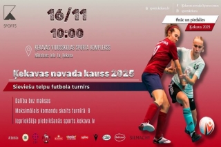 16.XI Sieviešu telpu futbola turnīrs "Ķekavas novada kauss" Ķekavā
