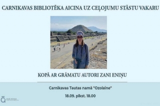 18.IX Ceļojumu stāstu vakars kopā ar Zani Eniņu Carnikavā