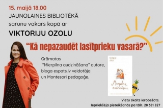 15.V Tikšanās ar Viktoriju Ozolu Jaunolainē