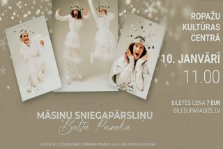 10.I Muzikāla izrāde bērniem "Māsiņu Sniegapārsliņu baltā pasaka" Ropažos